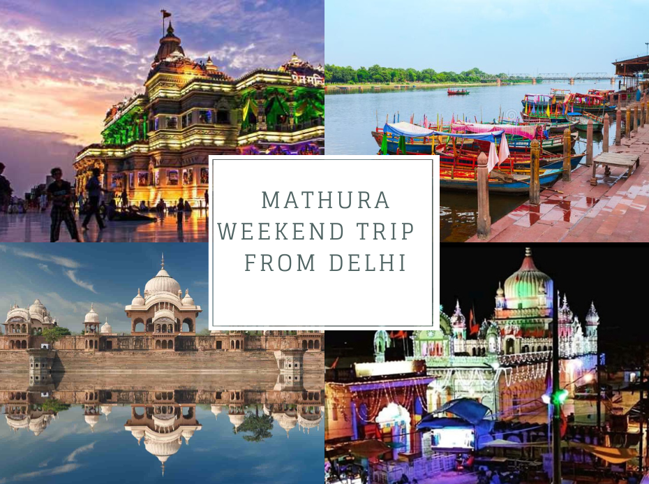 weekend trip to Mathura Vrindavan from Delhi